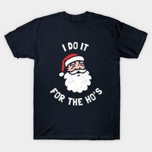 I Do It For The Ho's Funny Christmas T-Shirt